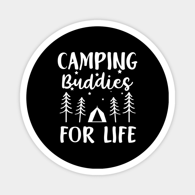 Camping Buddies For Life Magnet by Qwerdenker Music Merch